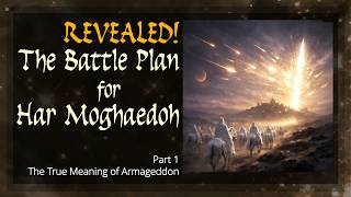 The Real Location of Armageddon: Har Moghaedoh Revealed (Part 1)