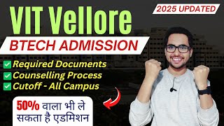 Vit Vellore Btech Admission Process 2025 Documents, Fees, Counselling Viteee 2025 Last Date