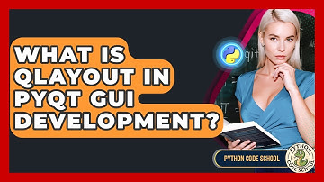 What Is QLayout In PyQt GUI Development? - Python Code School