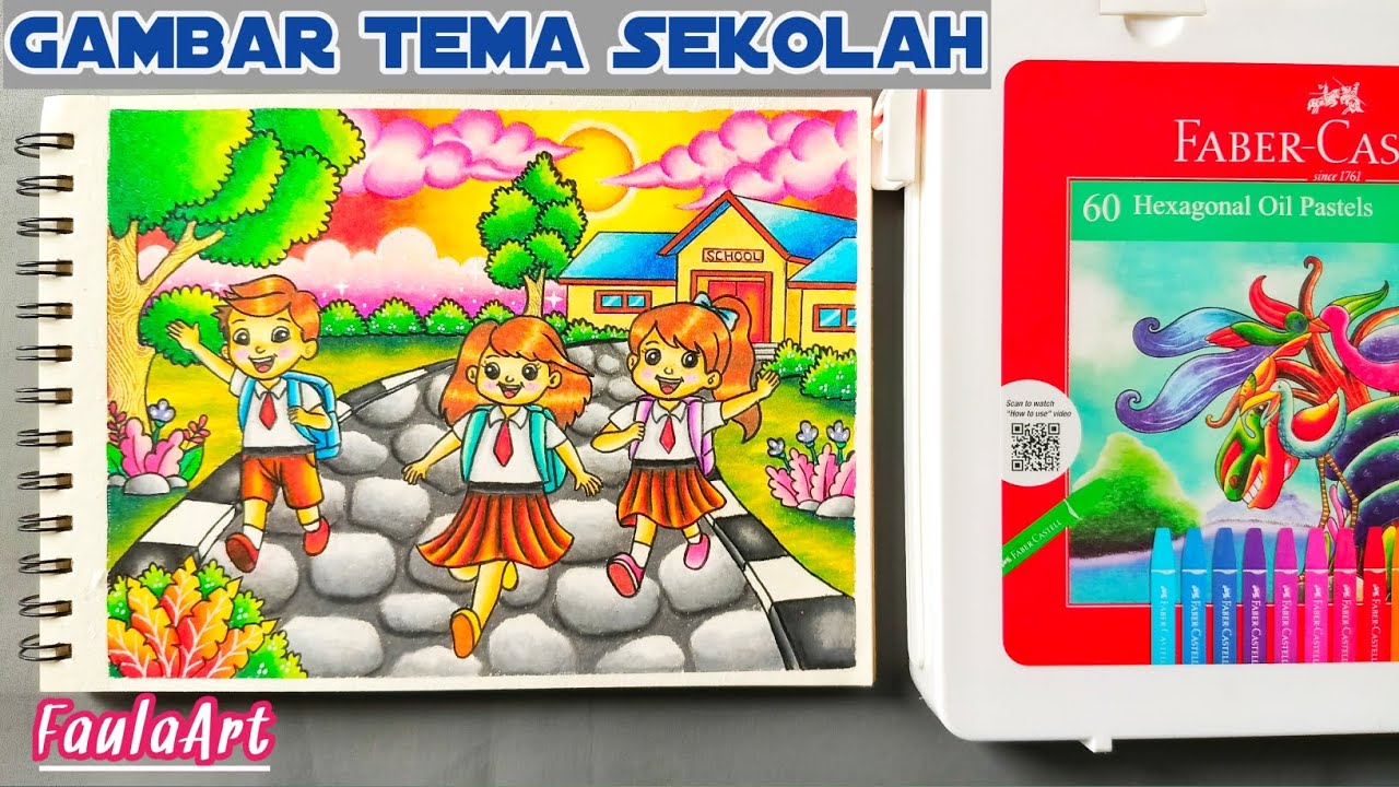 Tutorial Mewarnai Gambar Tema Sekolah Pakai Oil Pastel Faber Castell
