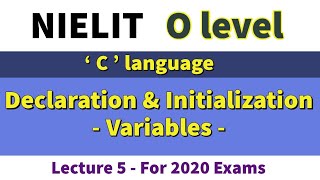 Declaration & Initialization of variables | c language | NIELIT | o level | lecture 5 Lecture 5 Variable Declaration Initialisation Hindi Codingwithnitish
