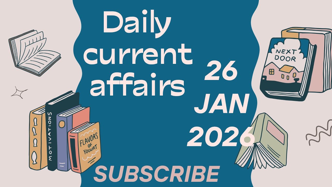 ||Daily Current Affairs|| 26 January 2026|| One Day Govt. Exams||