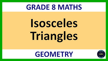 Grade 8 Maths Term 2 Lesson 14   Geometry Isosceles triangles