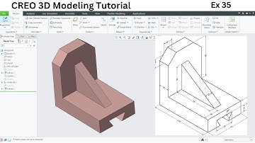 CREO Parametric 3D Modeling Tutorial: Ex 35