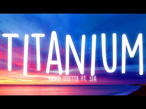 David Guetta - Titanium (Lyrics) ft. Sia