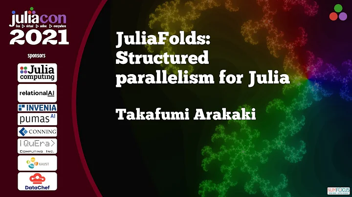 JuliaFolds: Structured parallelism for Julia | Takafumi Arakaki | JuliaCon2021