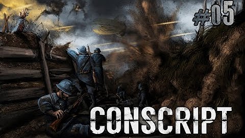 CONSCRIPT Gameplay Walkthrough #5 No Commentary