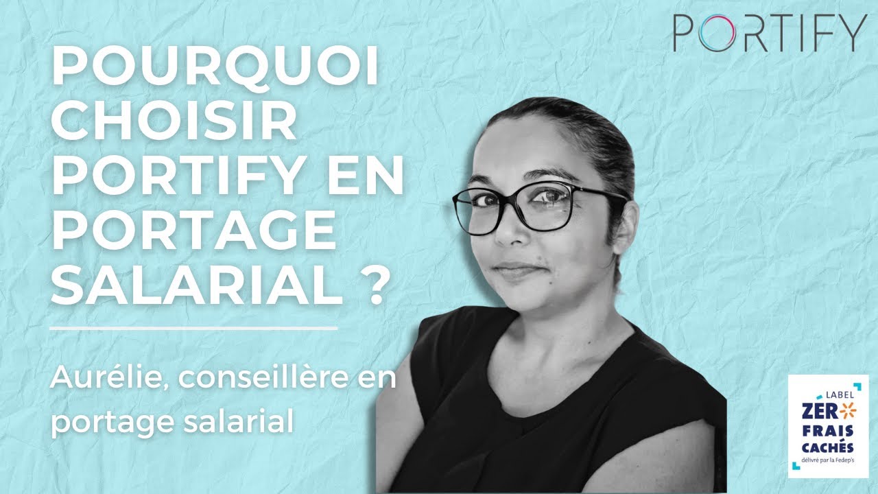 Portify - Pourquoi choisir Portify en portage salarial ?