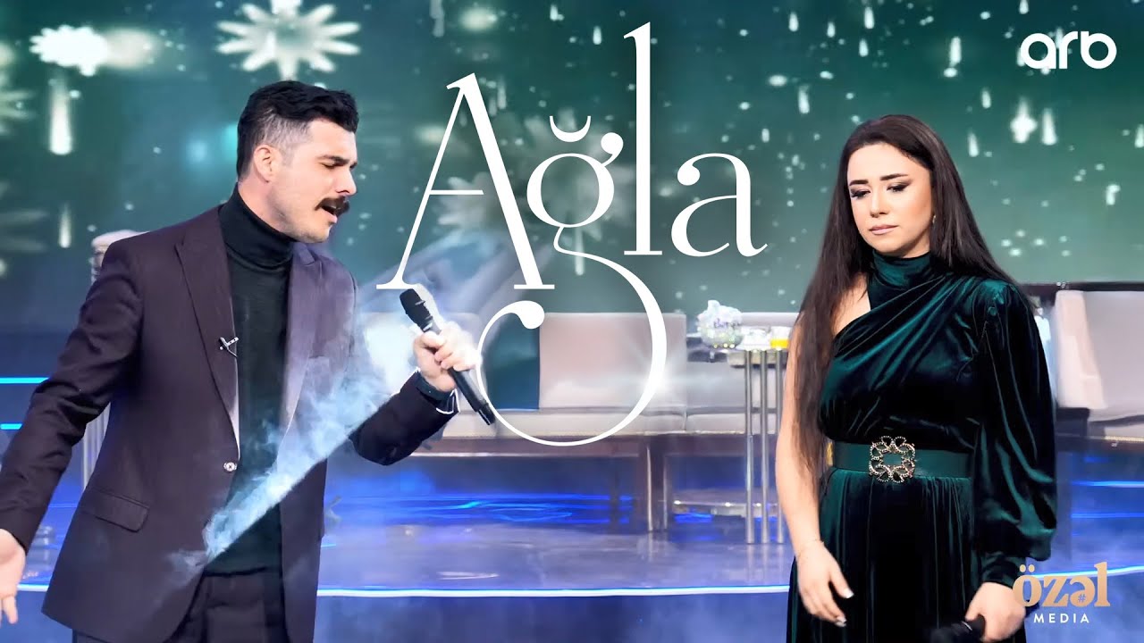 İlkin Dövlətov & Leyla Rəhimova - Ağla (müəllif: Xanım İsmayılqızı)