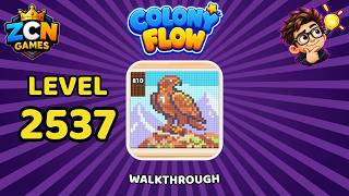 Full Colony Flow Level 2537 Walkthrough | New Update | Full Solution Guide
