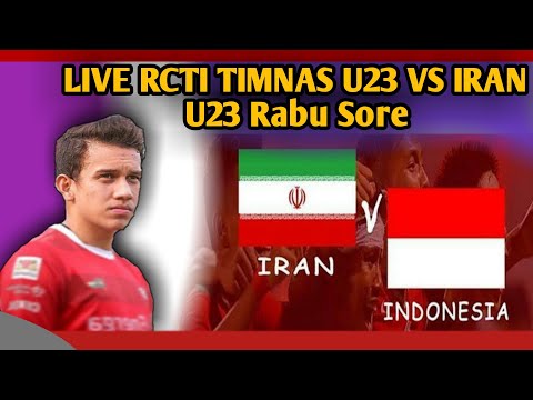 UJI COBA Timnas U23 Indonesia vs Iran U23 LIVE RCTI Sore