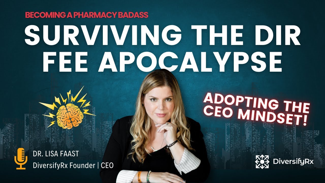 Surviving the DIR Fee Apocalypse: Adopting the CEO Mindset | Dr. Lisa Faast