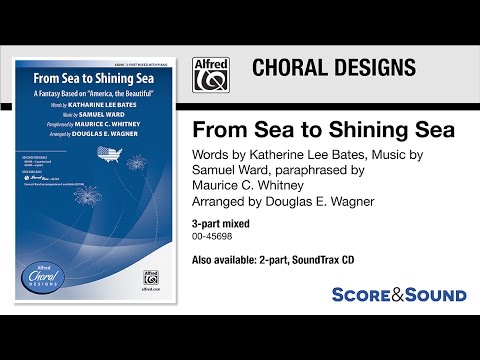 From Sea to Shining Sea, arr. Douglas E. Wagner – Score & Sound