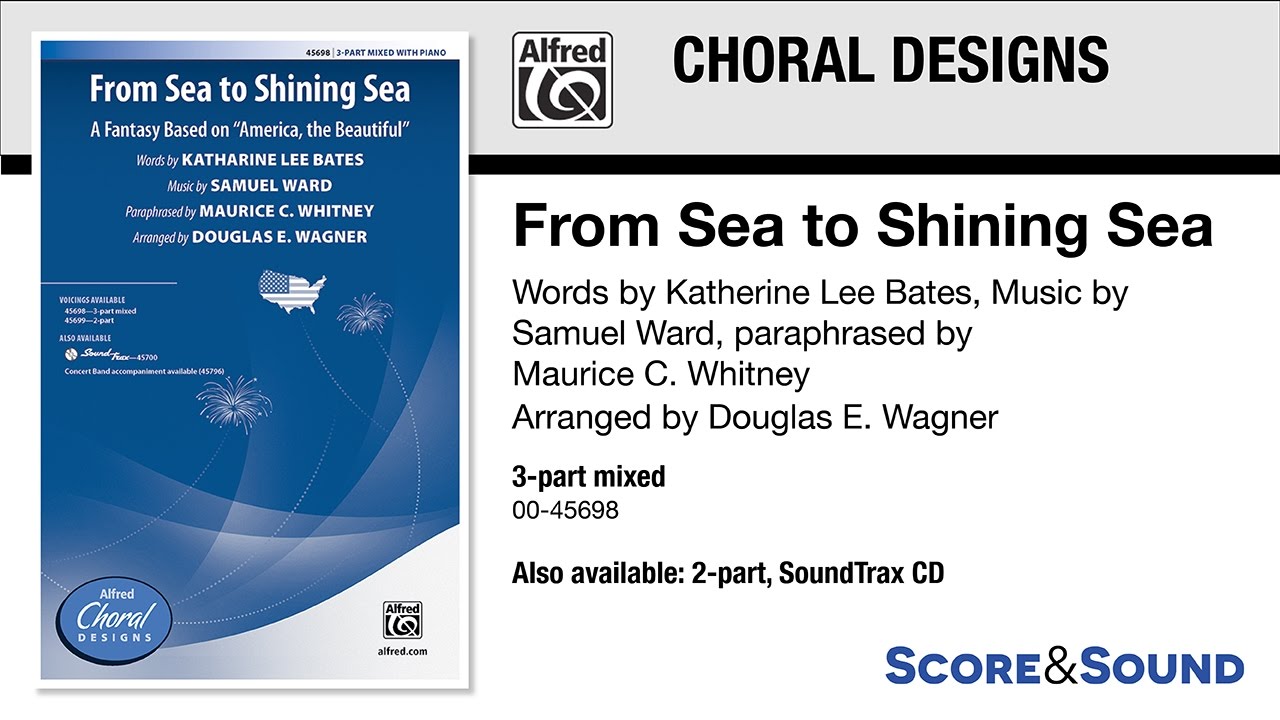 From Sea to Shining Sea, arr. Douglas E. Wagner – Score & Sound