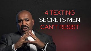 4 TEXTING SECRETS MEN CAN'T RESIST (Steve Harvey Inspired