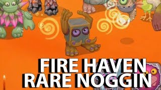 Fire Haven - How to Breed Rare Noggin | My Singing Monsters