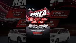 Merdeka pilih Promo bersama Toyota di bulan Kemerdekaan ini.