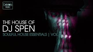 The House Of DJ Spen (Soulful House Essentials | Vol. 2)
