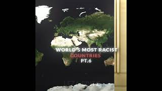 World's Most Racist Countries Edit Pt.6 #Shorts