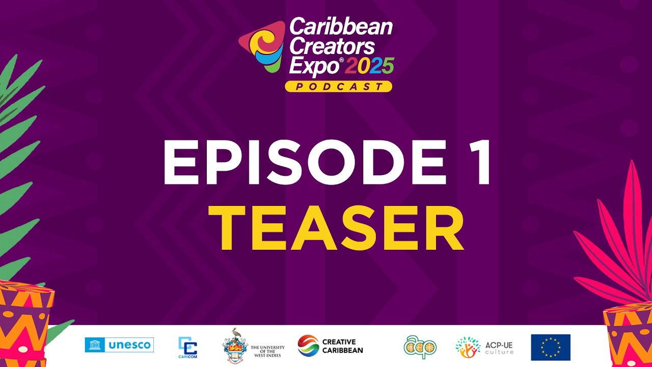 Caribbean Creators Expo Podcast Ep 1 - Teaser
