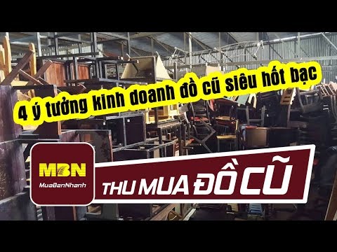 Video: Kinh Doanh đồ Cũ Có Lãi Không