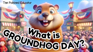 Groundhog Day Explained | Groundhog Facts| Punxsutawney Phil | Prek Social Studies | Daycare Themes