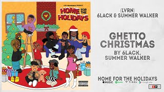 6LACK & Summer Walker - Ghetto Christmas (Home for the Holidays)