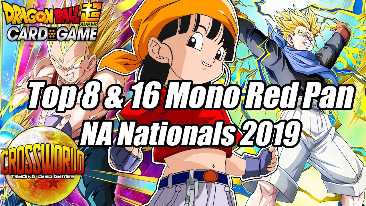 Top 8 & 16 Mono Red Pan Deck Profile - NA Nationals 2019 - Dragon Ball Super Card Game