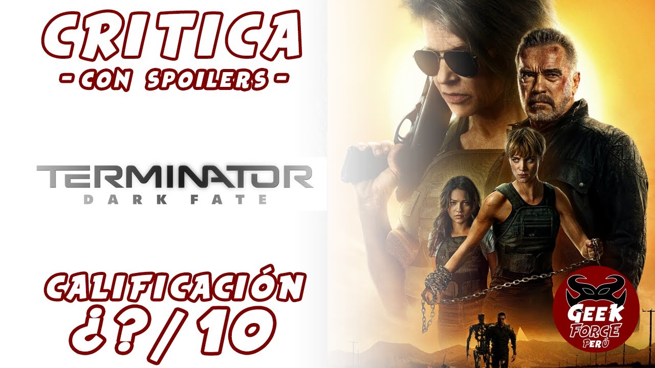 TERMINATOR: DARK FATE - AKA YENDO AL CINE - OPINION - COMENTARIOS - CRITICA - PELICULAS - SPOILERS