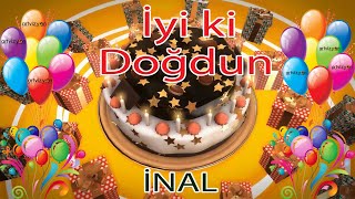 İyi ki Doğdun - İNAL - Tüm İsimler'e Doğum Günü Şarkısı