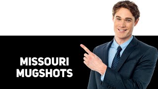Where To Find Missouri Mugshots   2025