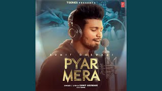 Pyar Mera - Sumit Goswami, Sahil
