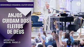 Anjos cuidam dos Eleitos de Deus . Domingo – 15/09/2024