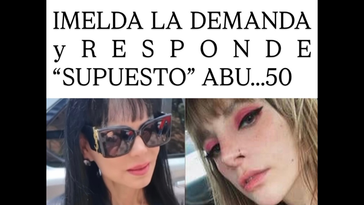 IMELDA DEMANDA A MARIBEL, QUIEN RESPONDE SOBRE LOS 