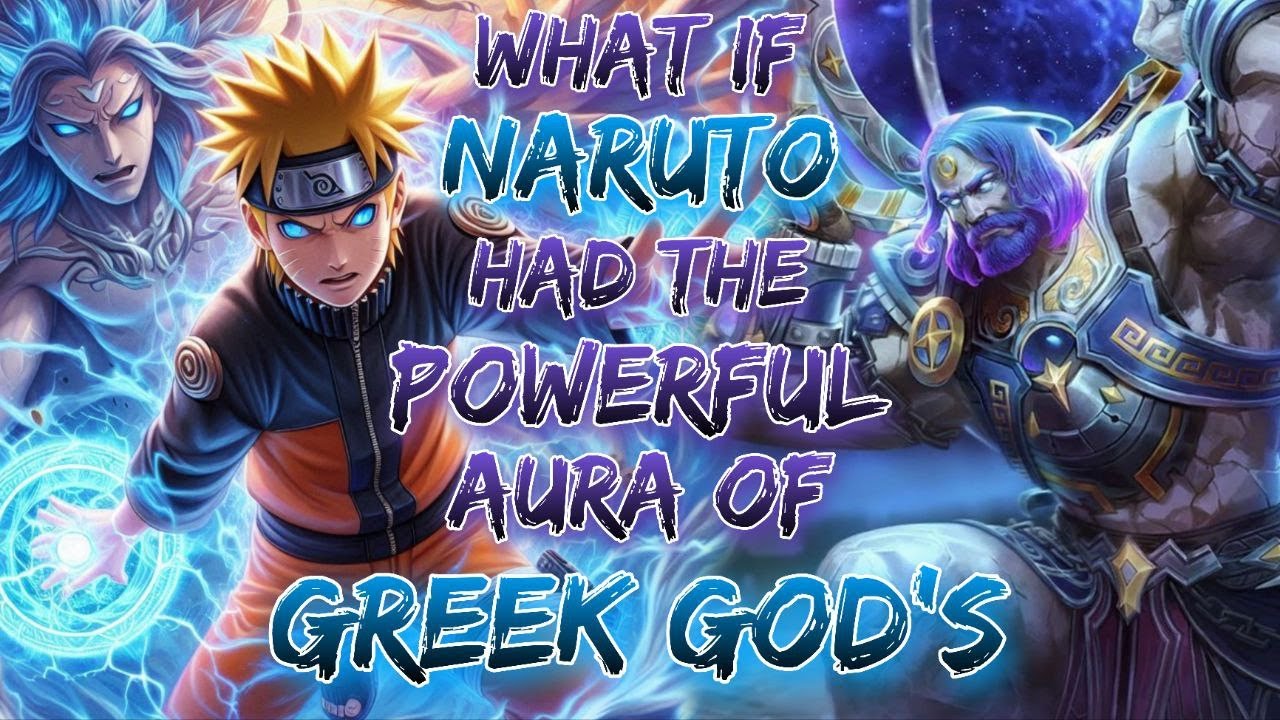What if Naruto Had The Powerful aura Of Greek God’s