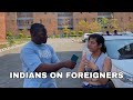 What do indians think of foreigners 