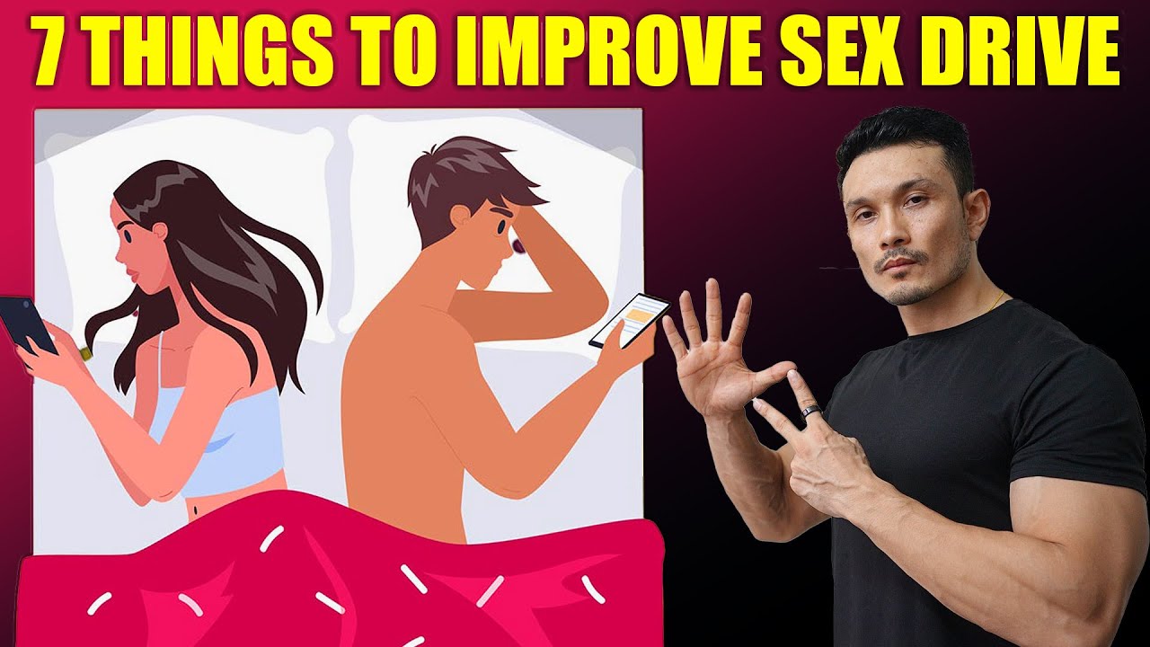 7 EASY WAYS to INCREASE SEXUAL DRIVE [IMPROVE LIBIDO] - YouTube
