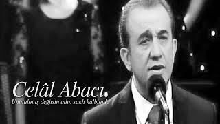 Celâl Abacı Unutulmuş Değilsin Adın Saklı Kalbimde