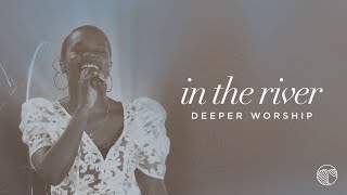 Video-Miniaturansicht von „In The River / All The Way In | Deeper Worship (Official Live Video)“