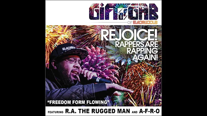 Gift Of Gab - Freedom Form Flowing Ft.  R A The Rugged Man + A-F-R-O  NEW 2017
