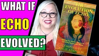 The Evolution of Echo: Narcissistic Abuse Recovery Anthology