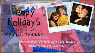 Happy Holidays Director's Cut | Official Trailer | The No Budget Feature Film Success Story