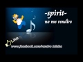 spirit - no me rendire