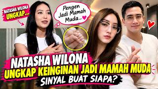 Baper Abis! Natasha Wilona Ungkap Keinginan Jadi Mamah Muda, Sinyal Buat Siapa