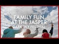 Family Fun at the Jasper Dark Sky Festival