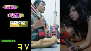 Lara hati versi reggae by rieval