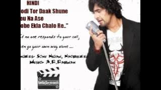 A R Rahman Musical ekla cholo re in HINDI by  Sonu Nigam.flv