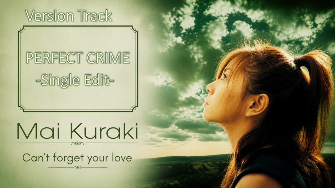 倉木麻衣】PERFECT CRIME -Single Edit- (Version Track) - YouTube