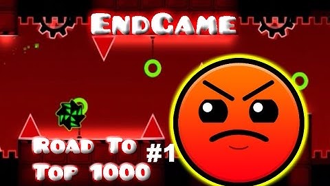 Geometry Dash - EndGame by 6Jose9 [Road To Top 1000]