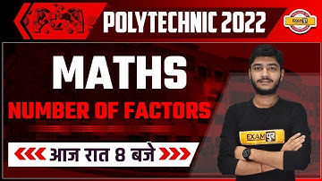 Polytechnic Exams 2022 ||  MATHS || Number of Factors ||  By Manak Sir